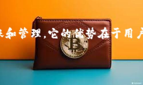 数字货币可以提到tpwallet，tpwallet 是一个区块链钱包，支持多种数字货币的存储、转账和管理。它的优势在于用户可以轻松管理自己的数字资产，同时提供了安全的存储环境。以下是您感兴趣的内容结构：

数字货币新时代：全面解析tpwallet的优势与应用